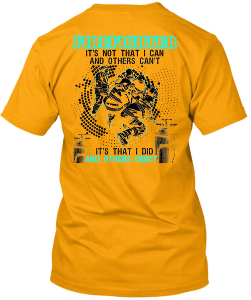 Firefighter It's Not That I Can T Shirt, I Love Firefighter T Shirt