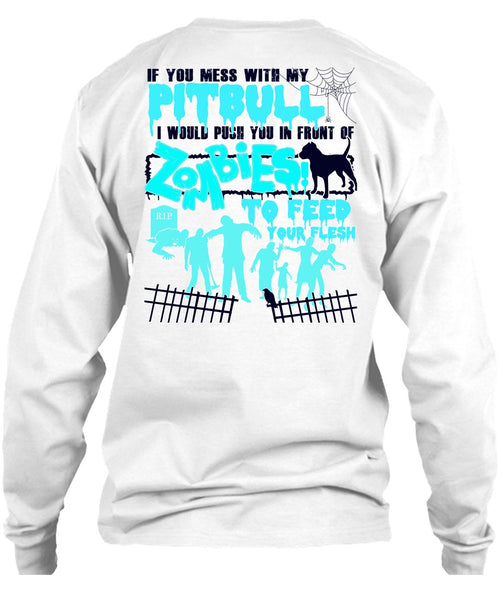 You Mess With My Pit Bull T Shirt, I Love Pit Bull T Shirt