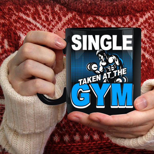 Single Taken At The Gym Coffee Mug, Funny Gymnast Coffee Cup