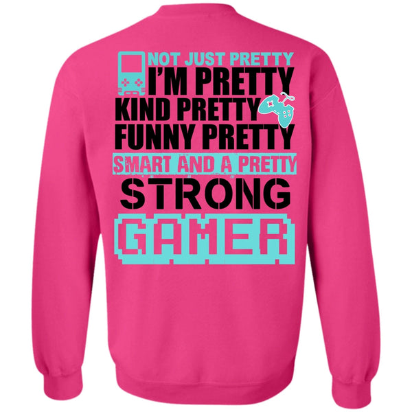 I Love Gaming T Shirt, Pretty Strong Gamer Sweatshirt