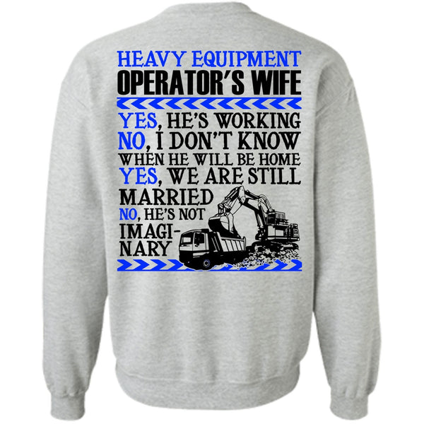 I Love Wife T Shirt, Heavy Equipment Operator's Wife Sweatshirt