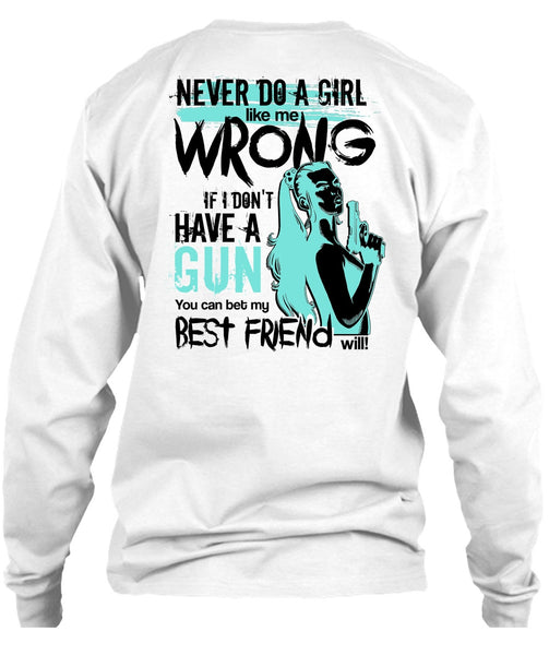 I Don't Have A Gun T Shirt, I Love Gunner T Shirt