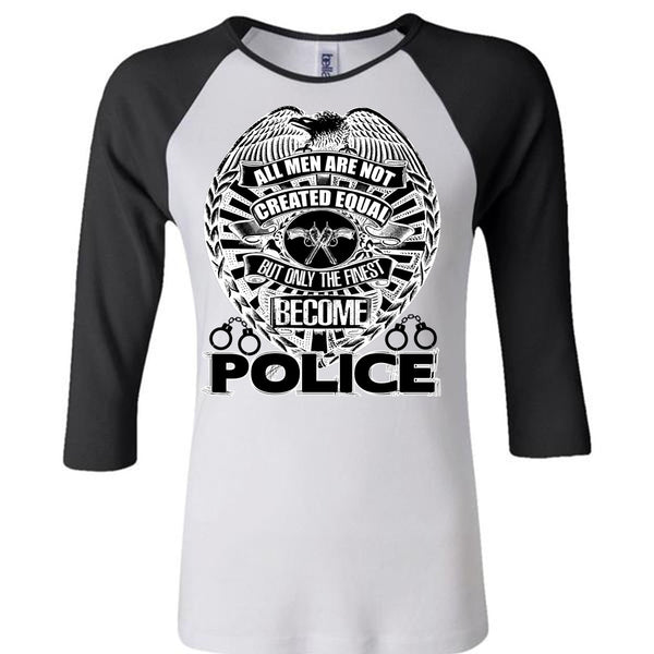 Only The Finest Become Police T Shirt, I Love Police T Shirt, Awesome T-Shirts