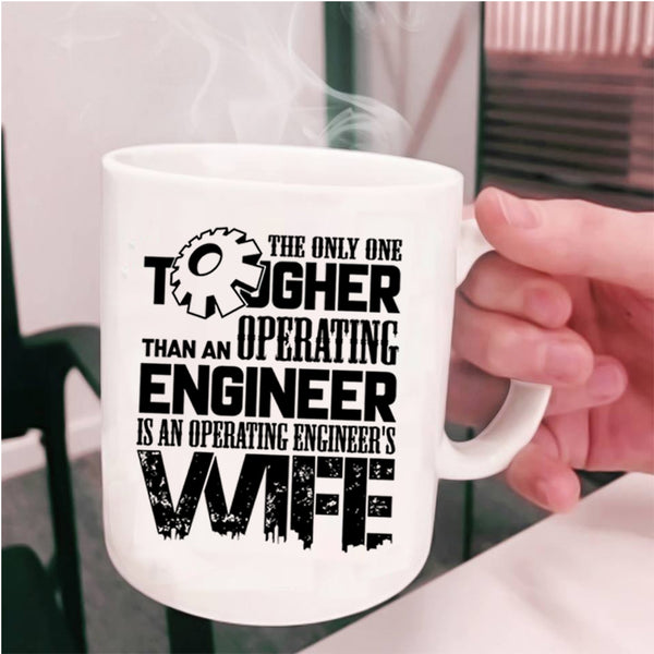 Operating Engineer's Wife Coffee Mug, Operating Engineer Cup