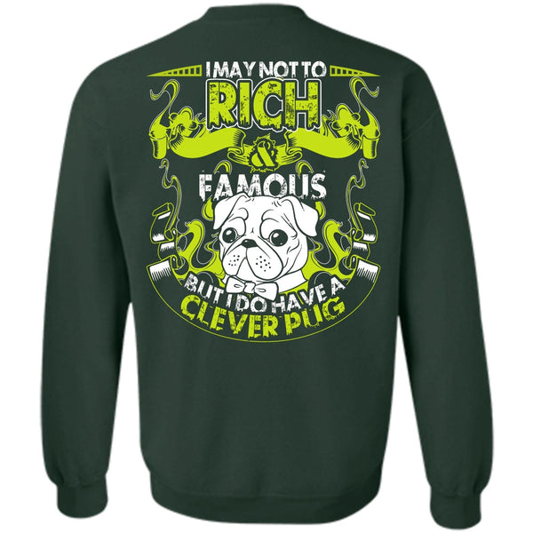 I Do Have A Clever Pug T Shirt, I Love Pug Sweatshirt