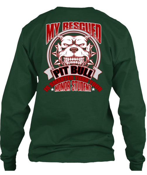 My Rescued Pit Bull Is Smarter T Shirt, My Favorite T Shirt