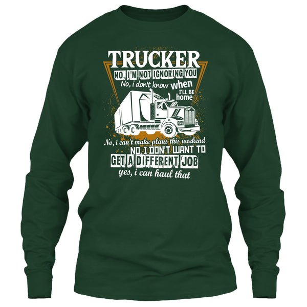 Trucker I'm Not Igoring You T Shirt, Coolest Trucker T Shirt