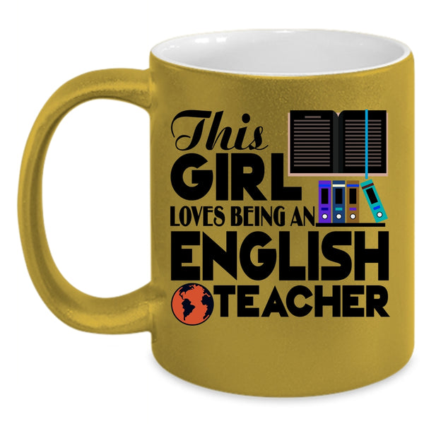 Cute English Teacher Coffee Mug, This Girl Loves Being An English Teacher Accent Mug