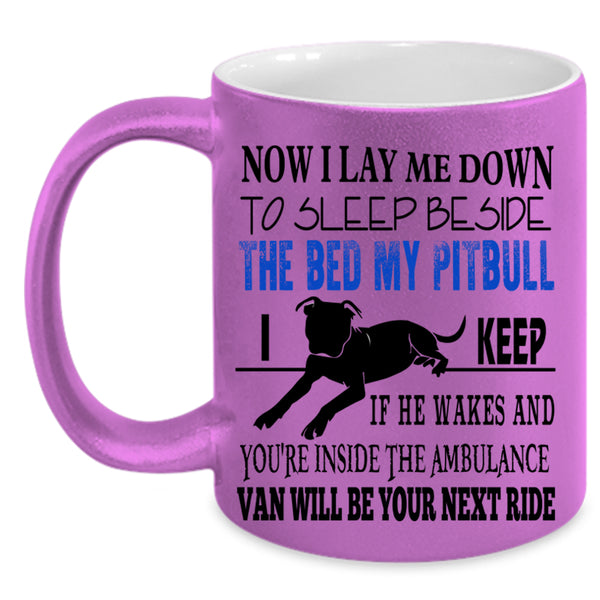 Lovely Gift For Dog Lovers Coffee Mug, My Pitbull Accent Mug