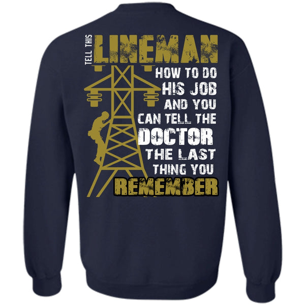 Being A Lineman T Shirt, Can Tell The Doctor Sweatshirt