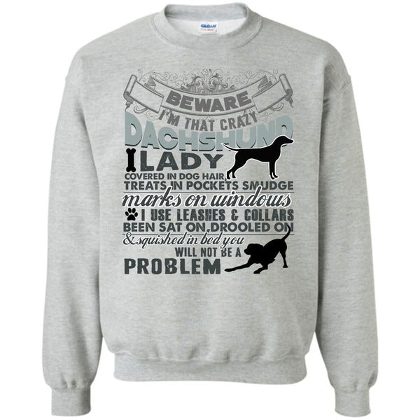 I Am A Dog Lover T Shirt, I'm That Crazy Dachshund Lady Sweatshirt