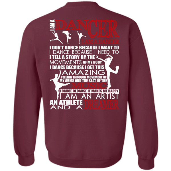 I Am An Artist T Shirt, Being A Dancer Sweatshirt