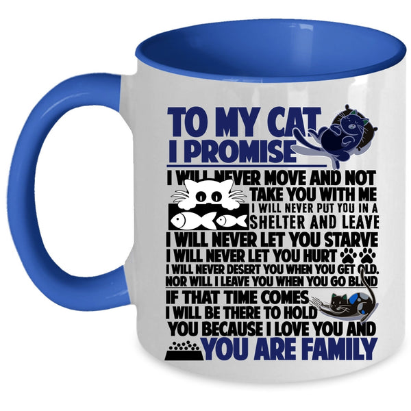 I Promise You Are Family Coffee Mug, To My Cat Accent Mug