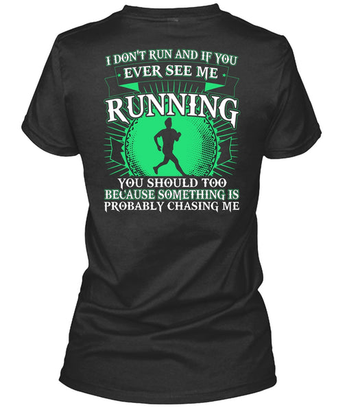 See Me Running T Shirt, I Don't Run T Shirt