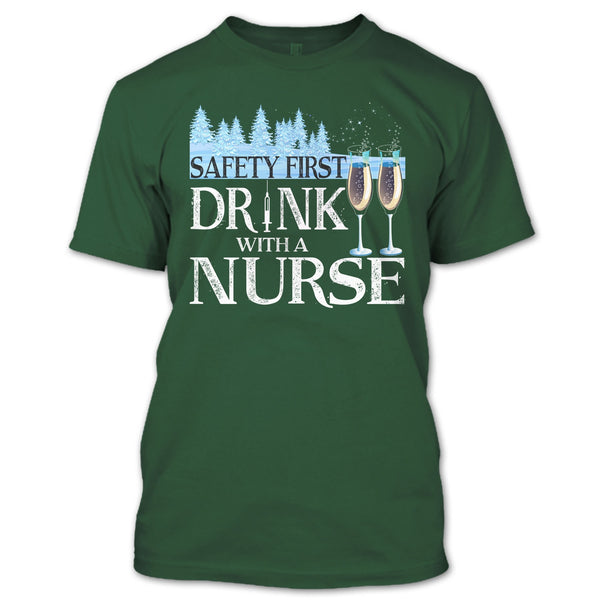 Safety First Drink With A Nurse T Shirt, Nurse Merry Christmas T Shirt