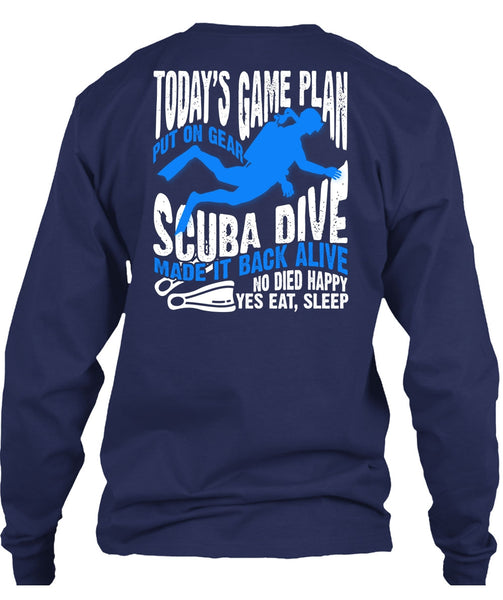 Today's Game Plan T Shirt, Put On Gear Scuba Dive T Shirt