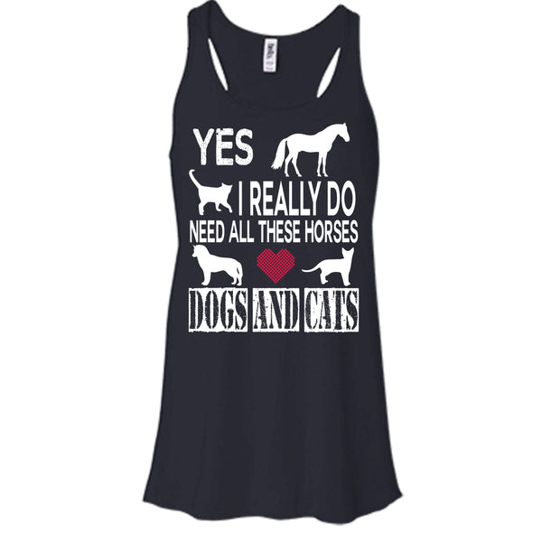 Need All These Horse T Shirt, Dogs And Cat T Shirt, Cool T Shirt