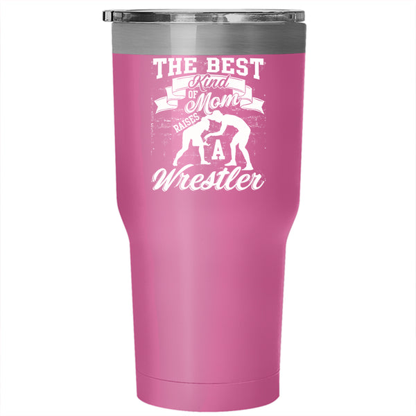 The Best Kind Of Mom Raises A Wrestle Tumbler 30 oz Stainless Steel, Cool Mom Travel Mug