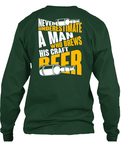 Never Underestimate A Man T Shirt, Brews His Craft Beer T Shirt