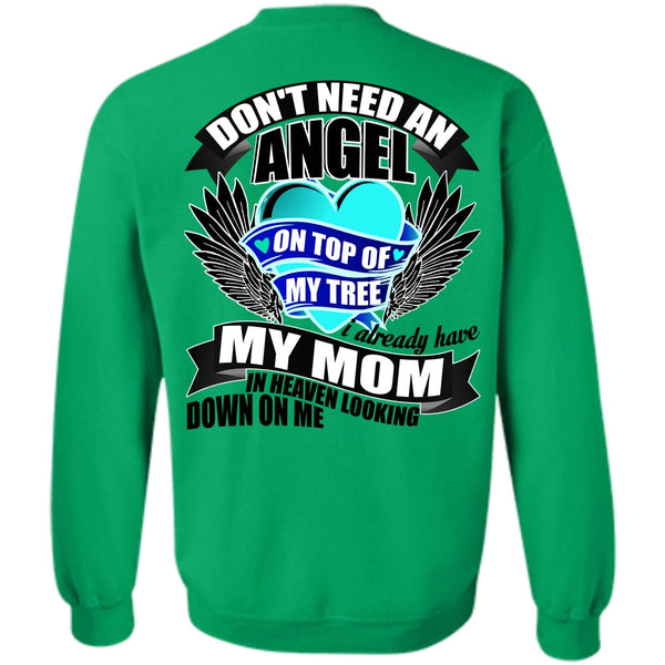 I Love Mom T Shirt, I Already Have My Mom In Heaven Sweatshirt