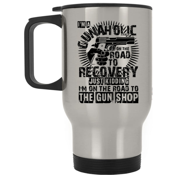 Cool Gift For Gunner Travel Mug, I'm A Gunaholice Mug