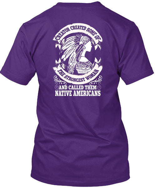 Called Them Native Americans T Shirt, Strongest Woman T Shirt
