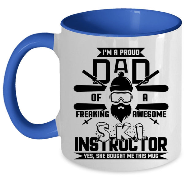 Cute Ski Instructor Coffee Mug, I'm A Proud Dad Of A Ski Instructor Accent Mug
