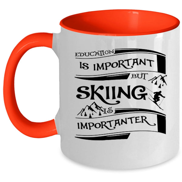 Skiing Is Importanter Coffee Mug, Education Is Important Accent Mug