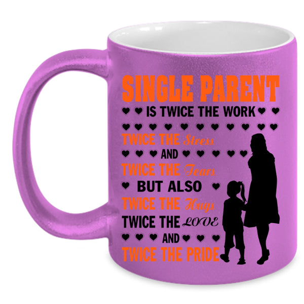 Cute Gift For Single Mom Coffee Mug, Single Parent Accent Mug