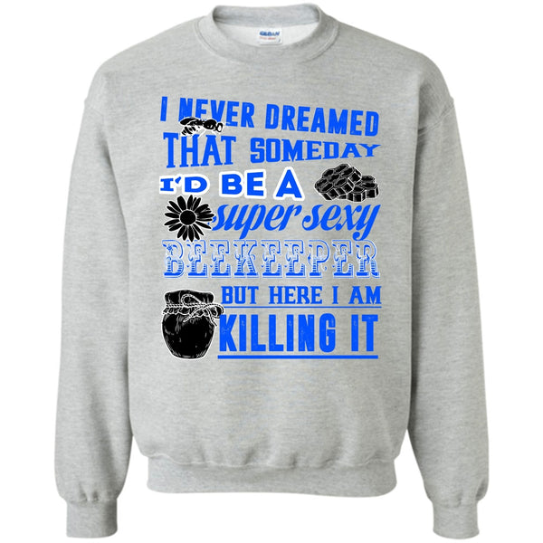 Gift For Beekeeper T Shirt, I'd Be A Sexy Beekeeper Sweatshirt