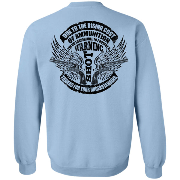 I Love Gunner T Shirt, Due To The Rising Cost Sweatshirt