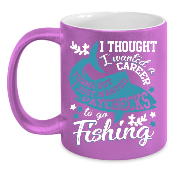 I Just Wanted Paychecks To Go Fishing Coffee Mug, Cool Fishing Coffee Cup