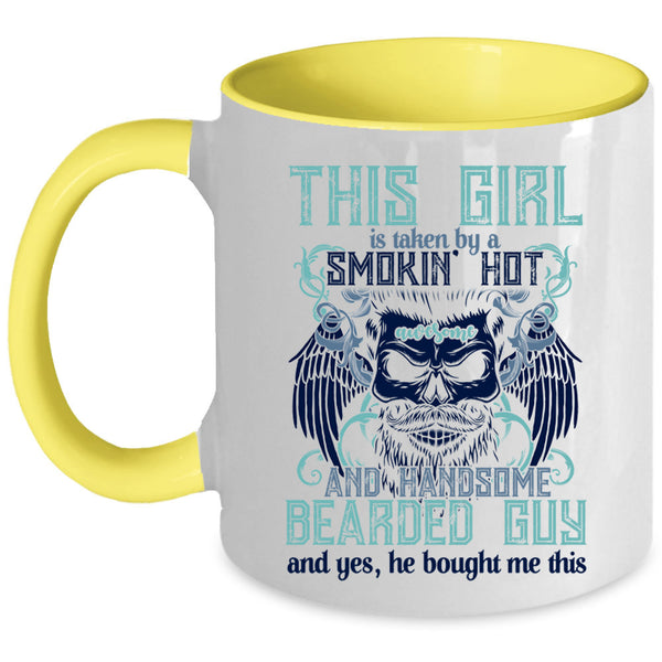 Cute Wife Coffee Mug, This Girl Is Taken By A Handsome Bearded Guy Accent Mug