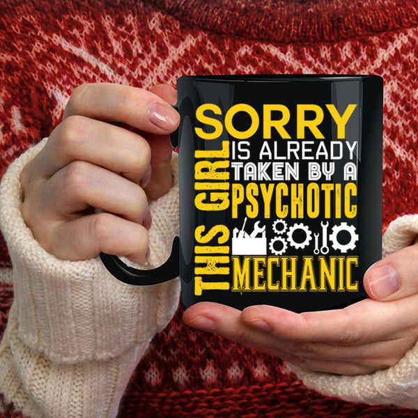Taken By A Psychotic Mechanic Coffee Mug, Gift For Wife Coffee Cup