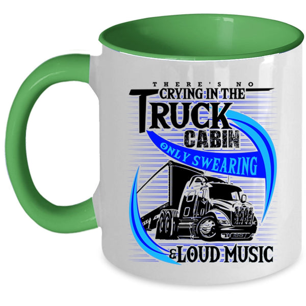 Only Swearing And Loud Music Coffee Mug, Crying In The Truck Cabin Accent Mug
