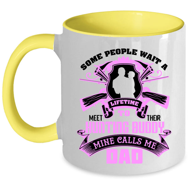 Mine Calls Me Dad Coffee Mug, Their Hunting Buddy Accent Mug