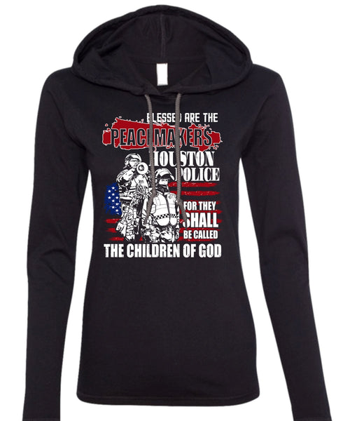 They Shall Be Called The Children Of God T Shirt, Being A Police T Shirt (Anvil Ladies Ringspun Hooded)
