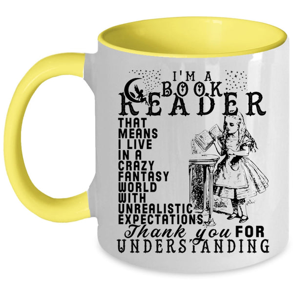 I Live In A Crazy Fantasy World Coffee Mug, I'm A Book Reader Accent Mug