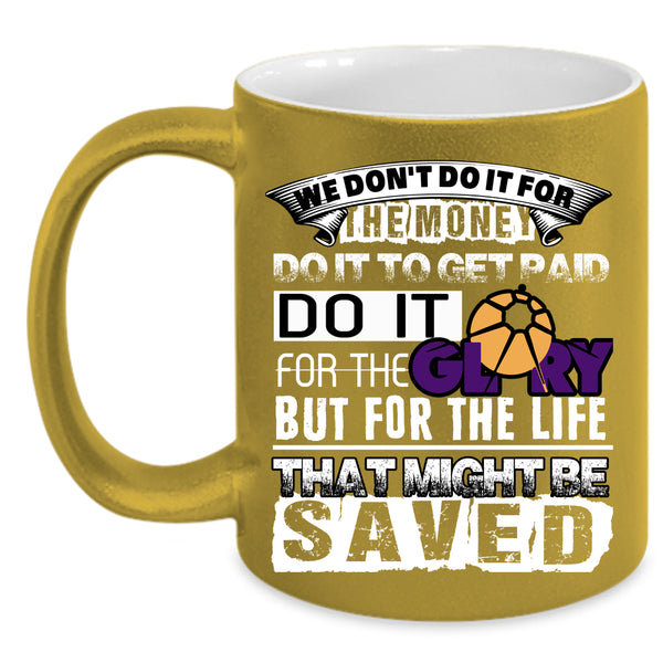 We Don't Do It For The Money Coffee Mug, Cool Job Title Coffee Cup