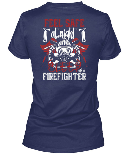 Sleep With A Firefighter T Shirt, Being A Firefighter T Shirt