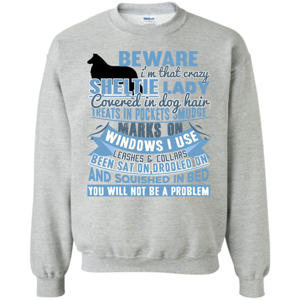 I Am A Dog Lover T Shirt, I'm That Crazy Sheltie Lady Sweatshirt