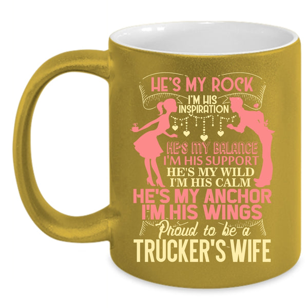 Proud To Be A Trucker's Wife Coffee Mug, I Love Trucker's Wife Coffee Cup