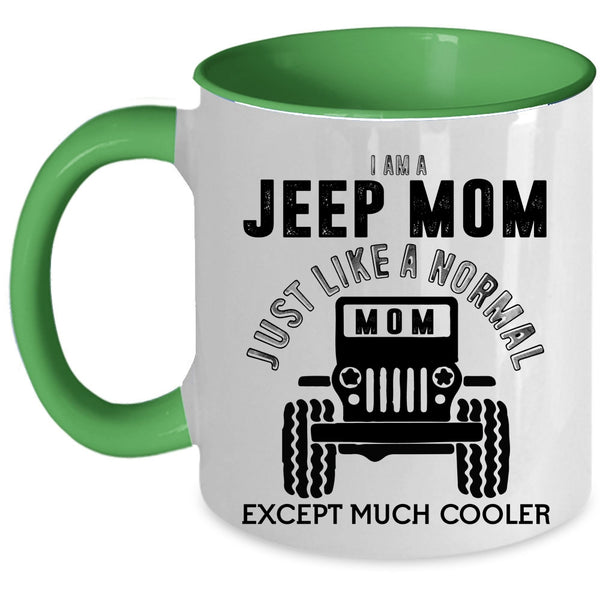 Cool Gift For Mom Coffee Mug, I Am A Jeep Mom Accent Mug