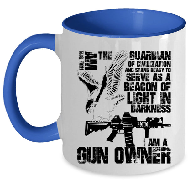 I Am A Gun Owner Coffee Mug, I Am The Guardian Of Civilization Accent Mug