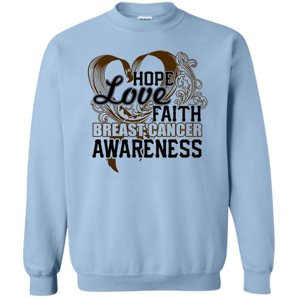 Cancer T Shirt, Hope Love Faith Sweatshirt