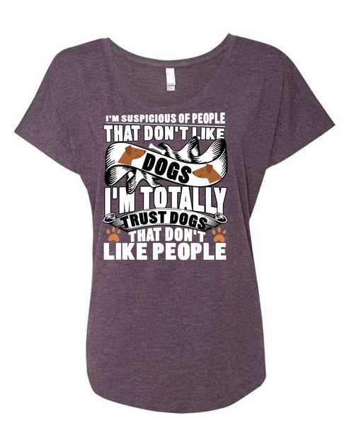 Don't Like Dogs T Shirt, I Love My Dog T Shirt, Cool Shirt (Ladies' Triblend Dolman Sleeve)