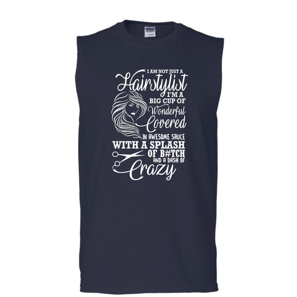 I'm Not Just A Hairstylist T Shirt, I'm Big Cup Of Wonderful Tank Top (Men's Cotton Sleeveless)
