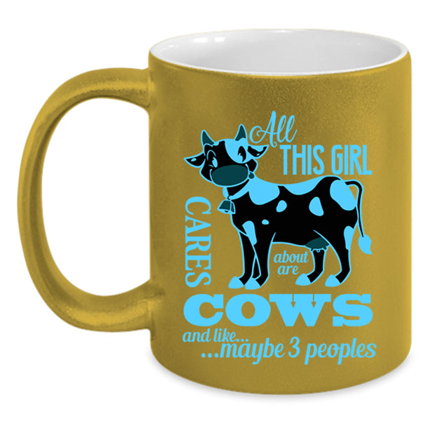 Cute Girls Coffee Mug, All This Girl Cares About Are Cows Accent Mug