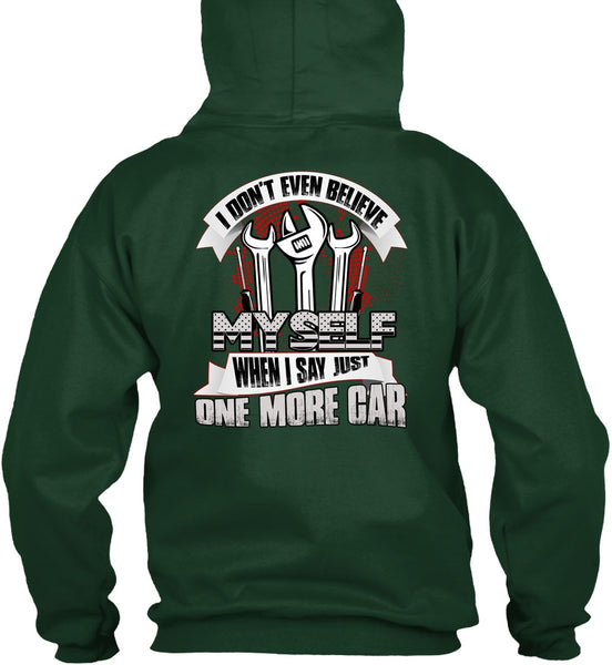 I Don't Even Believe Myself T Shirt, Being A Mechanic T Shirt