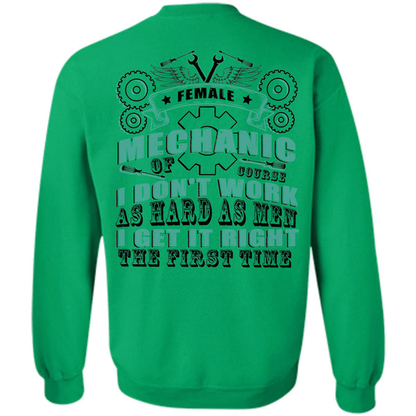 Being A Mechanic T Shirt, Female Mechanic Course I Don't Work As Hard As Men Sweatshirt